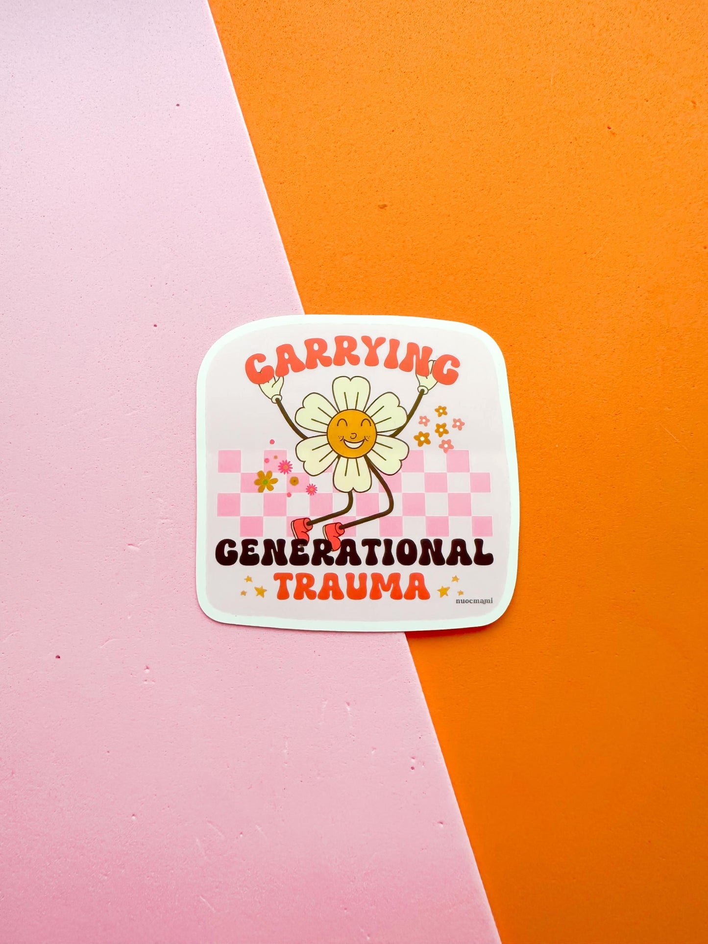 A matte premium vinyl sticker with the phrase 'Carrying Generational Trauma'