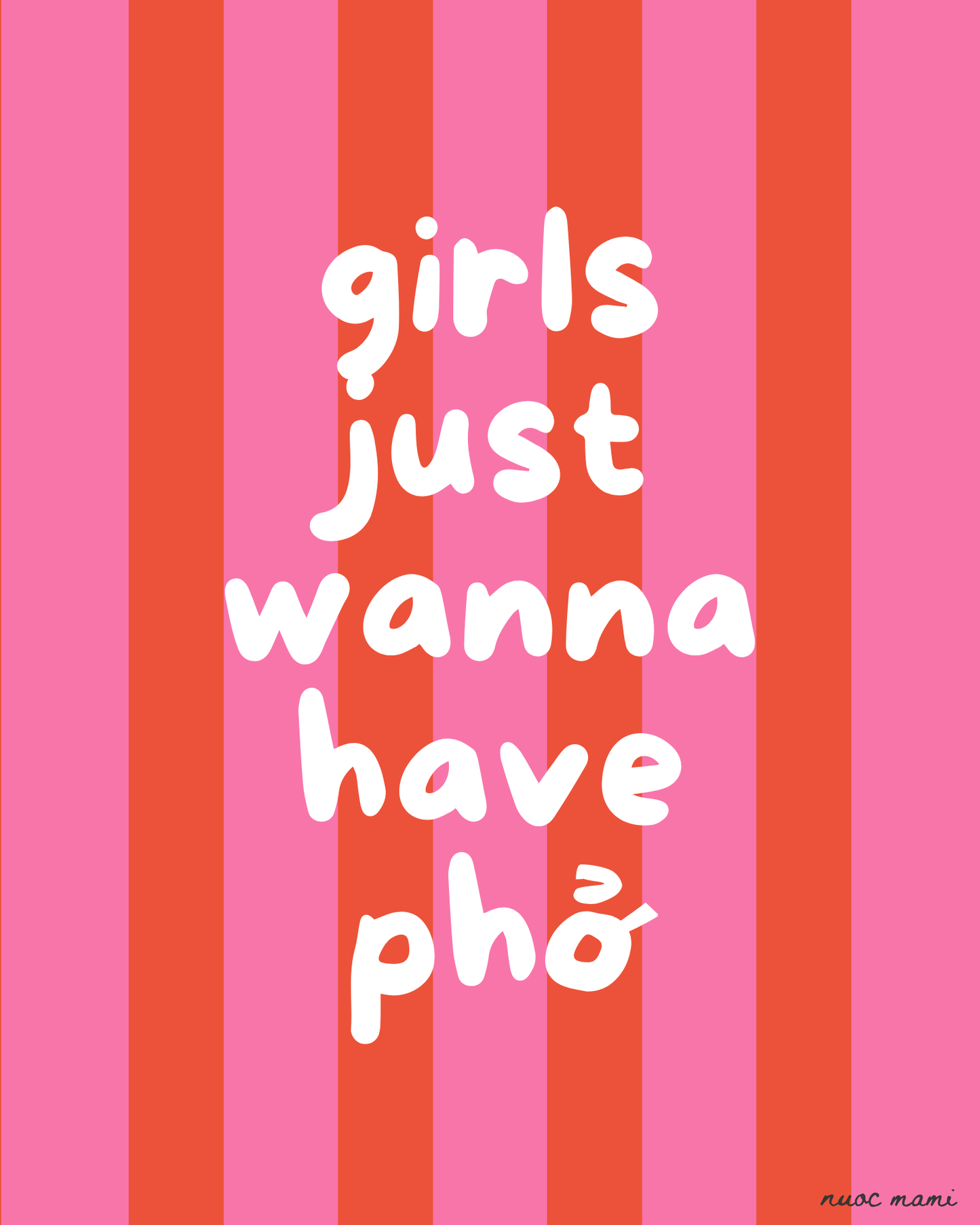 Girls Just Wanna Have Pho — Digital Art Print