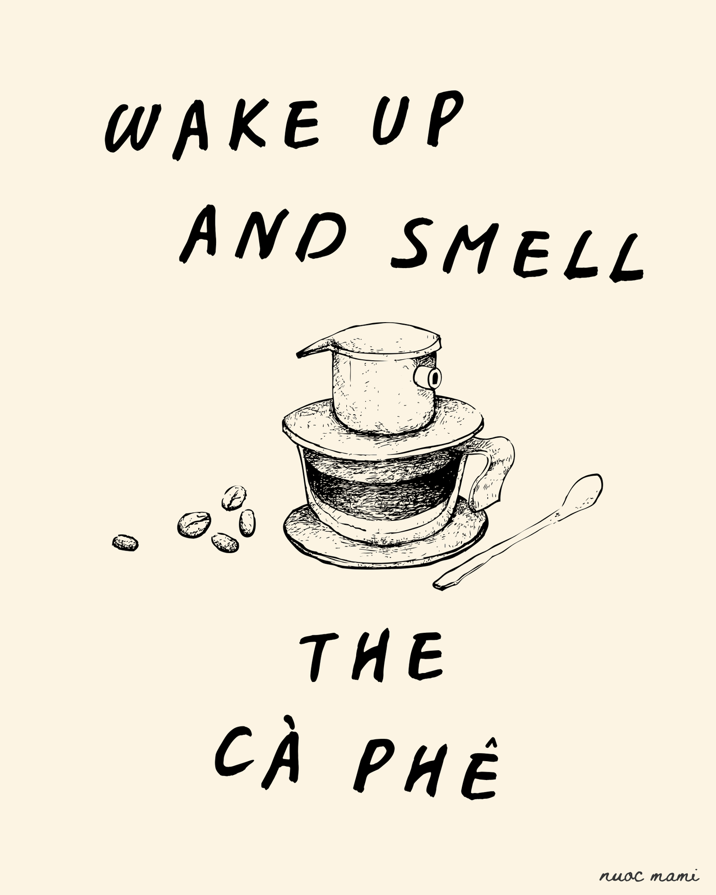 Wake Up and Smell the Ca Phe — Digital Art Print