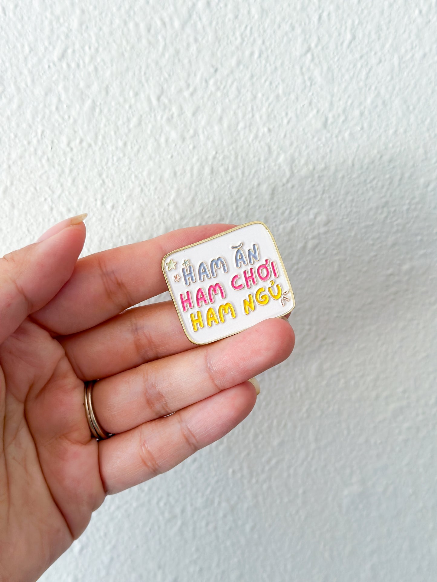Ham An Ham Choi Ham Ngu Enamel Pin