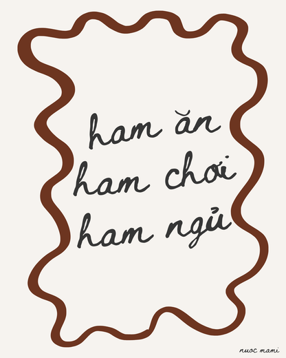 Ham An Ham Choi Ham Ngu — Physical Art Print