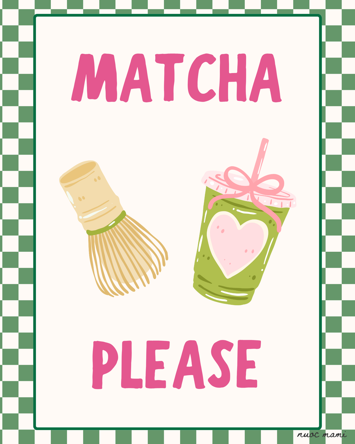 Matcha Please — Physical Art Print