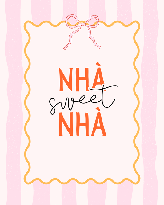 Nha Sweet Nha — Physical Art Print