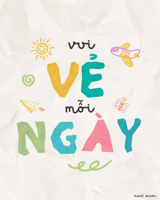 Vui Ve Moi Ngay — Physical Art Print